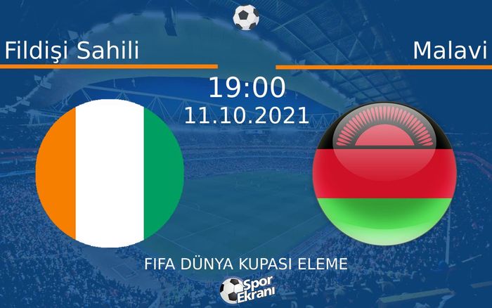 11 Ekim 2021 Fildişi Sahili vs Malavi maçı Hangi Kanalda Saat Kaçta Yayınlanacak? 11 Ekim 2021 Fildişi Sahili vs Malavi maçı Hangi Kanalda Saat Kaçta Yayınlanacak?