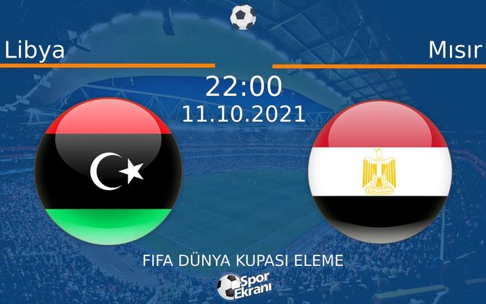 11 Ekim 2021 Libya vs Mısır maçı Hangi Kanalda Saat Kaçta Yayınlanacak? 11 Ekim 2021 Libya vs Mısır maçı Hangi Kanalda Saat Kaçta Yayınlanacak?