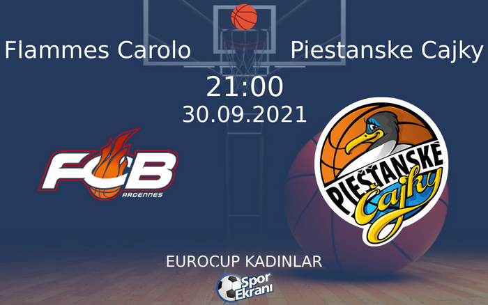 30 Eylül 2021 Flammes Carolo vs Piestanske Cajky maçı Hangi Kanalda Saat Kaçta Yayınlanacak? 30 Eylül 2021 Flammes Carolo vs Piestanske Cajky maçı Hangi Kanalda Saat Kaçta Yayınlanacak?