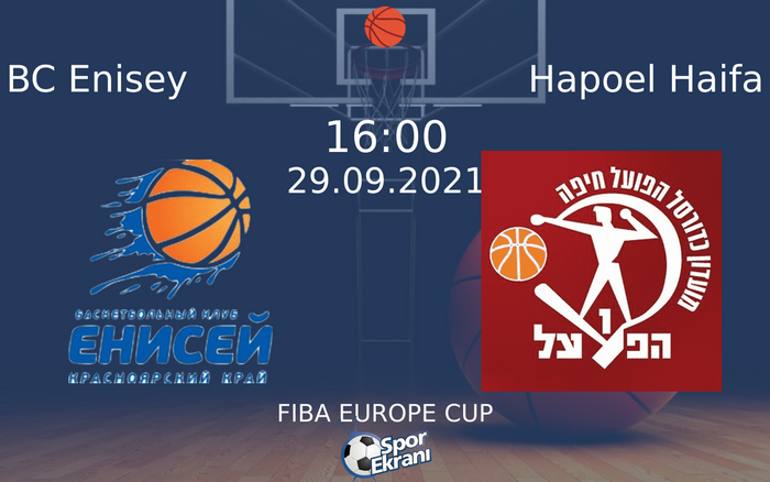29 Eylül 2021 BC Enisey vs Hapoel Haifa maçı Hangi Kanalda Saat Kaçta Yayınlanacak? 29 Eylül 2021 BC Enisey vs Hapoel Haifa maçı Hangi Kanalda Saat Kaçta Yayınlanacak?