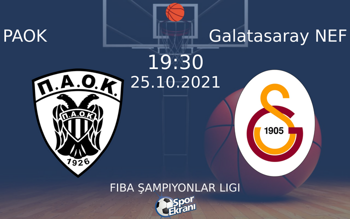 25 Ekim 2021 PAOK vs Galatasaray NEF maçı Hangi Kanalda Saat Kaçta Yayınlanacak? 25 Ekim 2021 PAOK vs Galatasaray NEF maçı Hangi Kanalda Saat Kaçta Yayınlanacak?