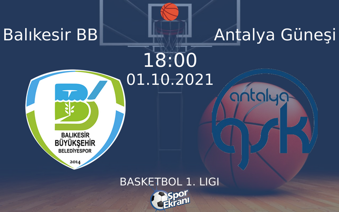 01 Ekim 2021 Balıkesir BB vs Antalya Güneşi maçı Hangi Kanalda Saat Kaçta Yayınlanacak? 01 Ekim 2021 Balıkesir BB vs Antalya Güneşi maçı Hangi Kanalda Saat Kaçta Yayınlanacak?