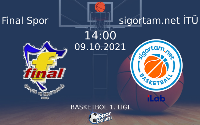 09 Ekim 2021 Final Spor vs sigortam.net İTÜ maçı Hangi Kanalda Saat Kaçta Yayınlanacak? 09 Ekim 2021 Final Spor vs sigortam.net İTÜ maçı Hangi Kanalda Saat Kaçta Yayınlanacak?