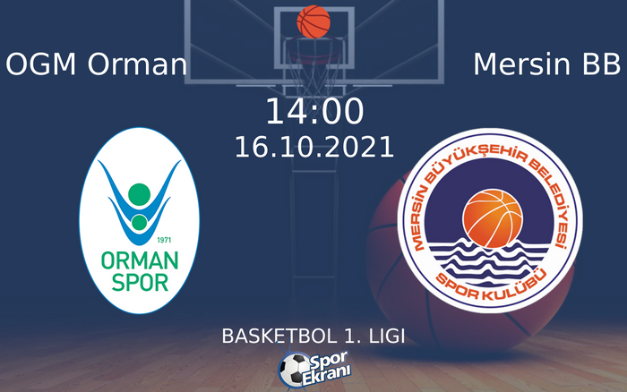 16 Ekim 2021 OGM Orman vs Mersin BB maçı Hangi Kanalda Saat Kaçta Yayınlanacak? 16 Ekim 2021 OGM Orman vs Mersin BB maçı Hangi Kanalda Saat Kaçta Yayınlanacak?
