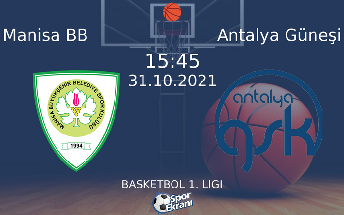31 Ekim 2021 Manisa BB vs Antalya Güneşi maçı Hangi Kanalda Saat Kaçta Yayınlanacak? 31 Ekim 2021 Manisa BB vs Antalya Güneşi maçı Hangi Kanalda Saat Kaçta Yayınlanacak?
