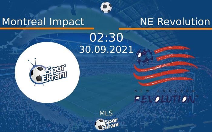 30 Eylül 2021 Montreal Impact vs NE Revolution maçı Hangi Kanalda Saat Kaçta Yayınlanacak? 30 Eylül 2021 Montreal Impact vs NE Revolution maçı Hangi Kanalda Saat Kaçta Yayınlanacak?