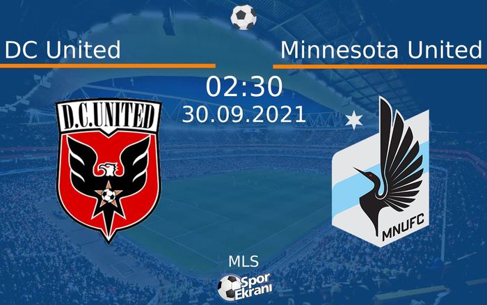 30 Eylül 2021 DC United vs Minnesota United maçı Hangi Kanalda Saat Kaçta Yayınlanacak? 30 Eylül 2021 DC United vs Minnesota United maçı Hangi Kanalda Saat Kaçta Yayınlanacak?