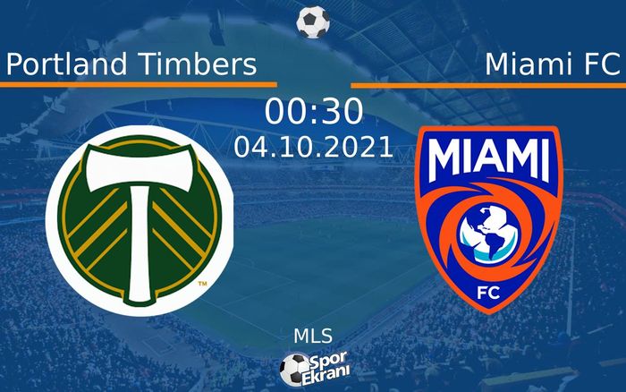 04 Ekim 2021 Portland Timbers vs Miami FC maçı Hangi Kanalda Saat Kaçta Yayınlanacak? 04 Ekim 2021 Portland Timbers vs Miami FC maçı Hangi Kanalda Saat Kaçta Yayınlanacak?