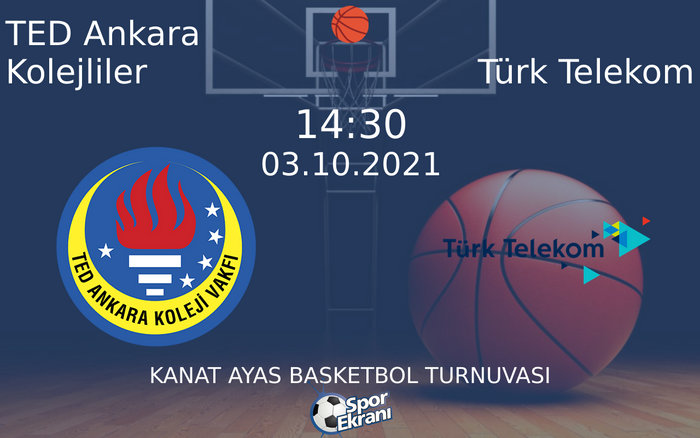 03 Ekim 2021 TED Ankara Kolejliler vs Türk Telekom maçı Hangi Kanalda Saat Kaçta Yayınlanacak? 03 Ekim 2021 TED Ankara Kolejliler vs Türk Telekom maçı Hangi Kanalda Saat Kaçta Yayınlanacak?