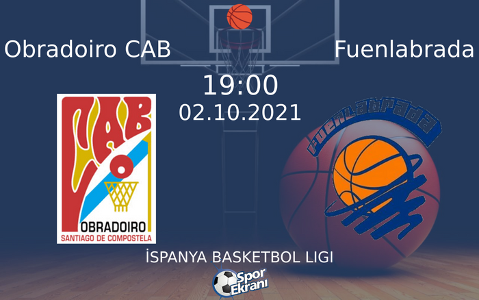 02 Ekim 2021 Obradoiro CAB vs Fuenlabrada maçı Hangi Kanalda Saat Kaçta Yayınlanacak? 02 Ekim 2021 Obradoiro CAB vs Fuenlabrada maçı Hangi Kanalda Saat Kaçta Yayınlanacak?