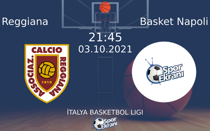 03 Ekim 2021 Reggiana vs Basket Napoli maçı Hangi Kanalda Saat Kaçta Yayınlanacak? 03 Ekim 2021 Reggiana vs Basket Napoli maçı Hangi Kanalda Saat Kaçta Yayınlanacak?