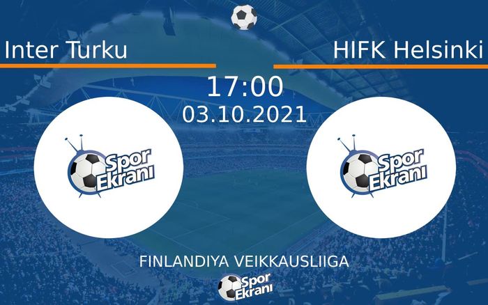 03 Ekim 2021 Inter Turku vs HIFK Helsinki maçı Hangi Kanalda Saat Kaçta Yayınlanacak? 03 Ekim 2021 Inter Turku vs HIFK Helsinki maçı Hangi Kanalda Saat Kaçta Yayınlanacak?