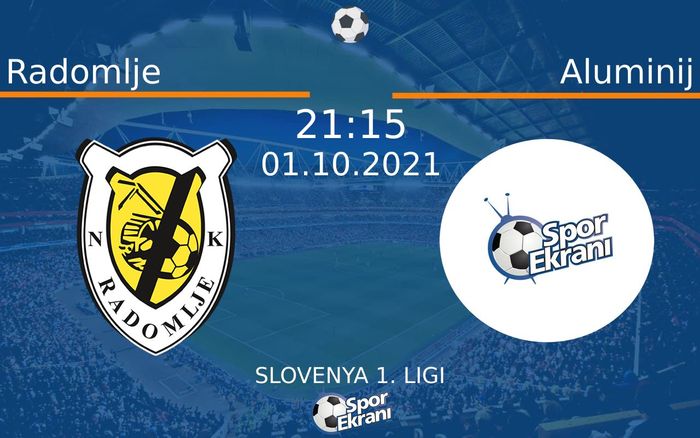 01 Ekim 2021 Radomlje vs Aluminij maçı Hangi Kanalda Saat Kaçta Yayınlanacak? 01 Ekim 2021 Radomlje vs Aluminij maçı Hangi Kanalda Saat Kaçta Yayınlanacak?