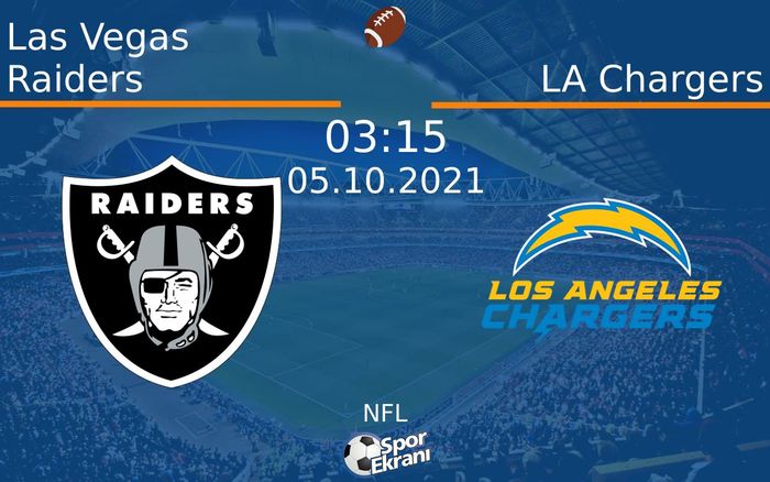 05 Ekim 2021 Las Vegas Raiders vs LA Chargers maçı Hangi Kanalda Saat Kaçta Yayınlanacak? 05 Ekim 2021 Las Vegas Raiders vs LA Chargers maçı Hangi Kanalda Saat Kaçta Yayınlanacak?