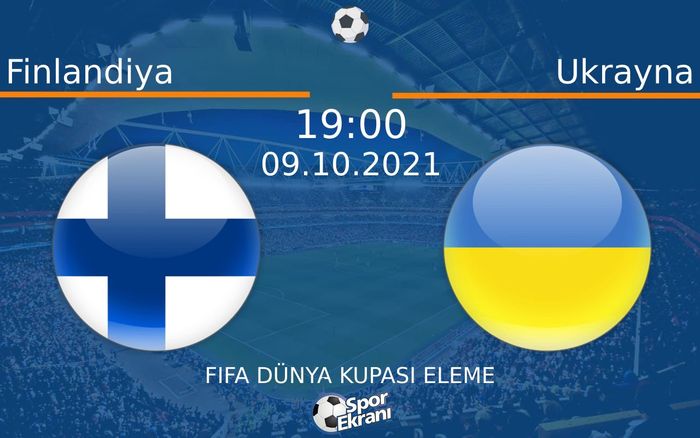 09 Ekim 2021 Finlandiya vs Ukrayna maçı Hangi Kanalda Saat Kaçta Yayınlanacak? 09 Ekim 2021 Finlandiya vs Ukrayna maçı Hangi Kanalda Saat Kaçta Yayınlanacak?