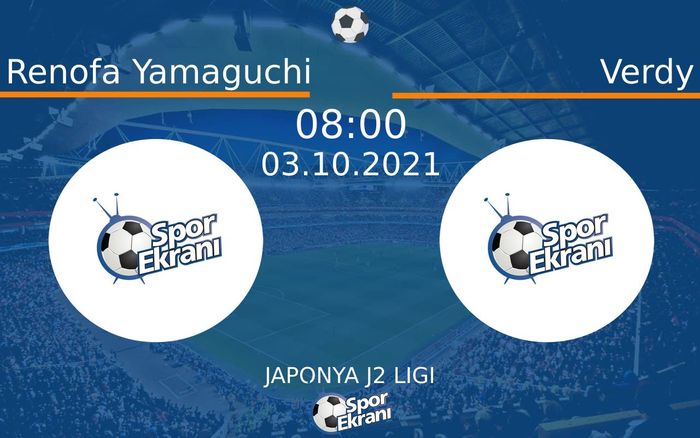 03 Ekim 2021 Renofa Yamaguchi vs Verdy maçı Hangi Kanalda Saat Kaçta Yayınlanacak? 03 Ekim 2021 Renofa Yamaguchi vs Verdy maçı Hangi Kanalda Saat Kaçta Yayınlanacak?