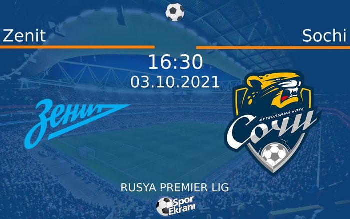 03 Ekim 2021 Zenit vs Sochi maçı Hangi Kanalda Saat Kaçta Yayınlanacak? 03 Ekim 2021 Zenit vs Sochi maçı Hangi Kanalda Saat Kaçta Yayınlanacak?