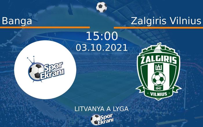 03 Ekim 2021 Banga vs Zalgiris Vilnius maçı Hangi Kanalda Saat Kaçta Yayınlanacak? 03 Ekim 2021 Banga vs Zalgiris Vilnius maçı Hangi Kanalda Saat Kaçta Yayınlanacak?