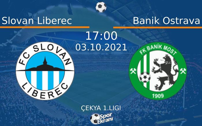 03 Ekim 2021 Slovan Liberec vs Banik Ostrava maçı Hangi Kanalda Saat Kaçta Yayınlanacak? 03 Ekim 2021 Slovan Liberec vs Banik Ostrava maçı Hangi Kanalda Saat Kaçta Yayınlanacak?