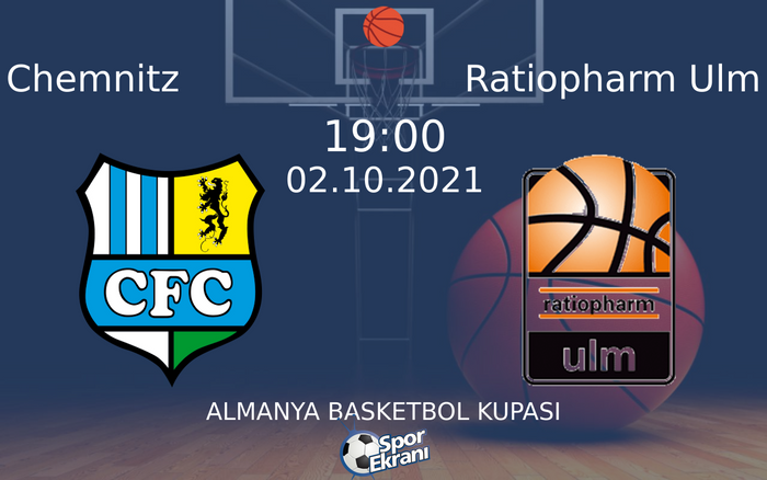 02 Ekim 2021 Chemnitz vs Ratiopharm Ulm maçı Hangi Kanalda Saat Kaçta Yayınlanacak? 02 Ekim 2021 Chemnitz vs Ratiopharm Ulm maçı Hangi Kanalda Saat Kaçta Yayınlanacak?