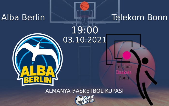03 Ekim 2021 Alba Berlin vs Telekom Bonn maçı Hangi Kanalda Saat Kaçta Yayınlanacak? 03 Ekim 2021 Alba Berlin vs Telekom Bonn maçı Hangi Kanalda Saat Kaçta Yayınlanacak?