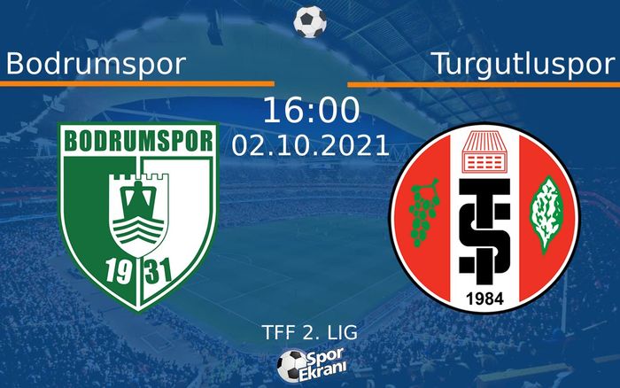02 Ekim 2021 Bodrumspor vs Turgutluspor maçı Hangi Kanalda Saat Kaçta Yayınlanacak? 02 Ekim 2021 Bodrumspor vs Turgutluspor maçı Hangi Kanalda Saat Kaçta Yayınlanacak?