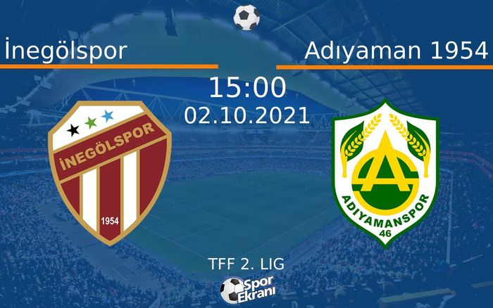 02 Ekim 2021 İnegölspor vs Adıyaman 1954 maçı Hangi Kanalda Saat Kaçta Yayınlanacak? 02 Ekim 2021 İnegölspor vs Adıyaman 1954 maçı Hangi Kanalda Saat Kaçta Yayınlanacak?