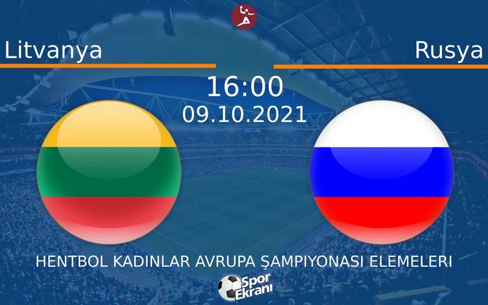 09 Ekim 2021 Litvanya vs Rusya maçı Hangi Kanalda Saat Kaçta Yayınlanacak? 09 Ekim 2021 Litvanya vs Rusya maçı Hangi Kanalda Saat Kaçta Yayınlanacak?