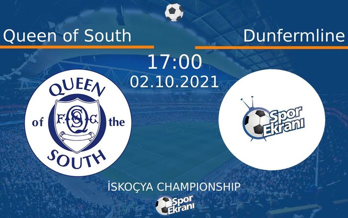 02 Ekim 2021 Queen of South vs Dunfermline maçı Hangi Kanalda Saat Kaçta Yayınlanacak? 02 Ekim 2021 Queen of South vs Dunfermline maçı Hangi Kanalda Saat Kaçta Yayınlanacak?