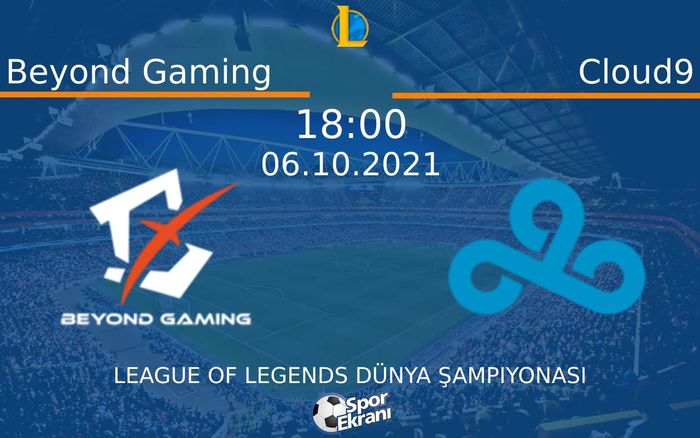 06 Ekim 2021 Beyond Gaming vs Cloud9 maçı Hangi Kanalda Saat Kaçta Yayınlanacak? 06 Ekim 2021 Beyond Gaming vs Cloud9 maçı Hangi Kanalda Saat Kaçta Yayınlanacak?