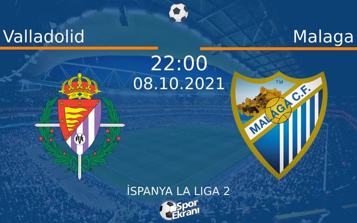 08 Ekim 2021 Valladolid vs Malaga maçı Hangi Kanalda Saat Kaçta Yayınlanacak? 08 Ekim 2021 Valladolid vs Malaga maçı Hangi Kanalda Saat Kaçta Yayınlanacak?