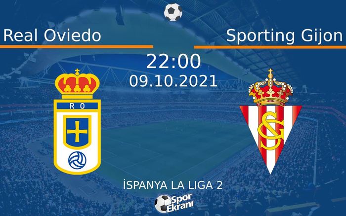 09 Ekim 2021 Real Oviedo vs Sporting Gijon maçı Hangi Kanalda Saat Kaçta Yayınlanacak? 09 Ekim 2021 Real Oviedo vs Sporting Gijon maçı Hangi Kanalda Saat Kaçta Yayınlanacak?