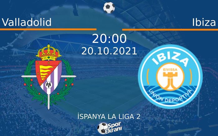 20 Ekim 2021 Valladolid vs Ibiza maçı Hangi Kanalda Saat Kaçta Yayınlanacak? 20 Ekim 2021 Valladolid vs Ibiza maçı Hangi Kanalda Saat Kaçta Yayınlanacak?