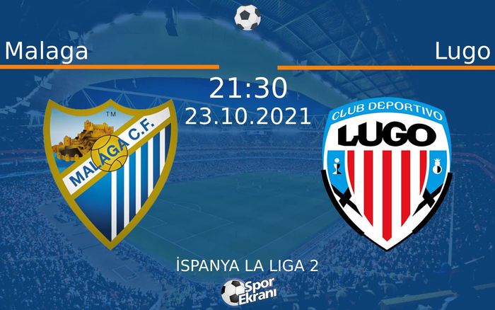 23 Ekim 2021 Malaga vs Lugo maçı Hangi Kanalda Saat Kaçta Yayınlanacak? 23 Ekim 2021 Malaga vs Lugo maçı Hangi Kanalda Saat Kaçta Yayınlanacak?