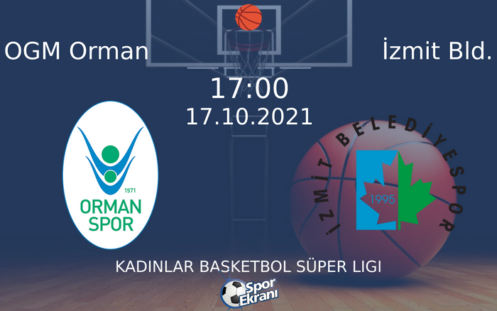17 Ekim 2021 OGM Orman vs İzmit Bld. maçı Hangi Kanalda Saat Kaçta Yayınlanacak? 17 Ekim 2021 OGM Orman vs İzmit Bld. maçı Hangi Kanalda Saat Kaçta Yayınlanacak?