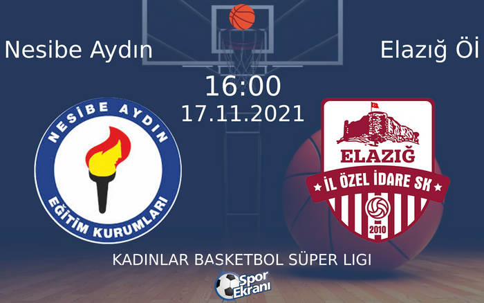 17 Kasım 2021 Nesibe Aydın vs Elazığ Öİ maçı Hangi Kanalda Saat Kaçta Yayınlanacak? 17 Kasım 2021 Nesibe Aydın vs Elazığ Öİ maçı Hangi Kanalda Saat Kaçta Yayınlanacak?