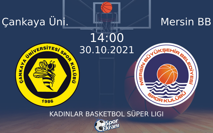 30 Ekim 2021 Çankaya Üni. vs Mersin BB maçı Hangi Kanalda Saat Kaçta Yayınlanacak? 30 Ekim 2021 Çankaya Üni. vs Mersin BB maçı Hangi Kanalda Saat Kaçta Yayınlanacak?
