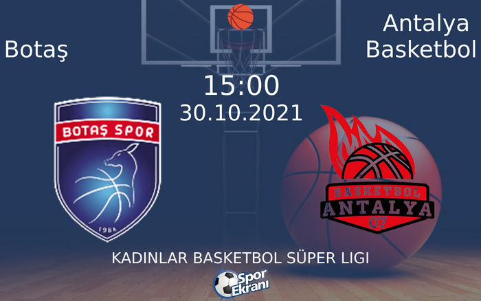 30 Ekim 2021 Botaş vs Antalya Basketbol maçı Hangi Kanalda Saat Kaçta Yayınlanacak? 30 Ekim 2021 Botaş vs Antalya Basketbol maçı Hangi Kanalda Saat Kaçta Yayınlanacak?