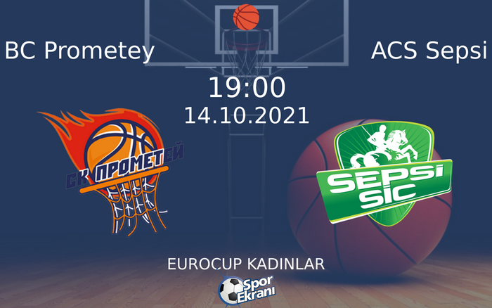 14 Ekim 2021 BC Prometey vs ACS Sepsi maçı Hangi Kanalda Saat Kaçta Yayınlanacak? 14 Ekim 2021 BC Prometey vs ACS Sepsi maçı Hangi Kanalda Saat Kaçta Yayınlanacak?
