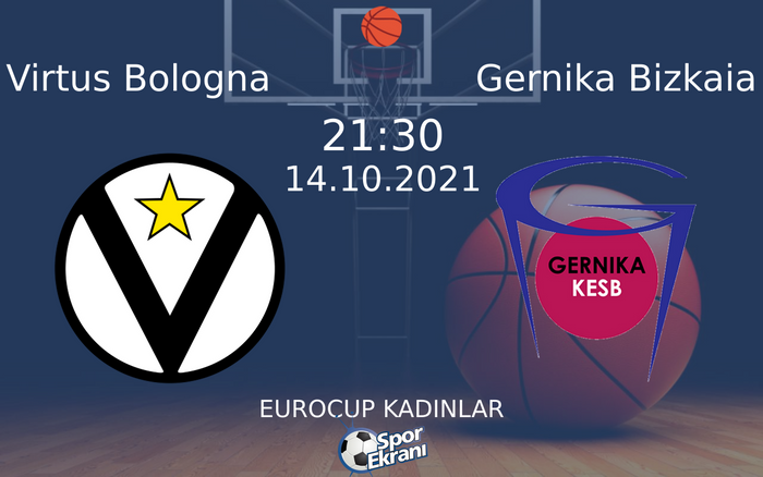 14 Ekim 2021 Virtus Bologna vs Gernika Bizkaia maçı Hangi Kanalda Saat Kaçta Yayınlanacak? 14 Ekim 2021 Virtus Bologna vs Gernika Bizkaia maçı Hangi Kanalda Saat Kaçta Yayınlanacak?