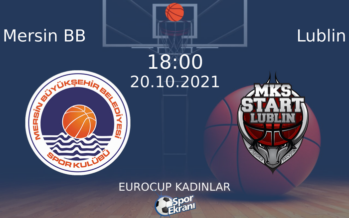 20 Ekim 2021 Mersin BB vs Lublin maçı Hangi Kanalda Saat Kaçta Yayınlanacak? 20 Ekim 2021 Mersin BB vs Lublin maçı Hangi Kanalda Saat Kaçta Yayınlanacak?