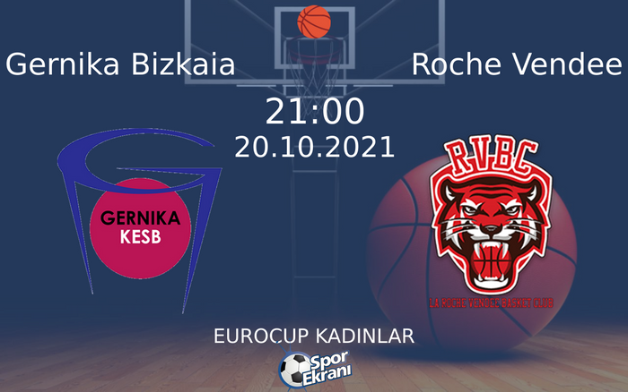 20 Ekim 2021 Gernika Bizkaia vs Roche Vendee maçı Hangi Kanalda Saat Kaçta Yayınlanacak? 20 Ekim 2021 Gernika Bizkaia vs Roche Vendee maçı Hangi Kanalda Saat Kaçta Yayınlanacak?