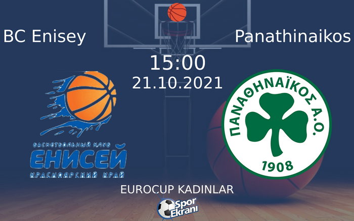 21 Ekim 2021 BC Enisey vs Panathinaikos maçı Hangi Kanalda Saat Kaçta Yayınlanacak? 21 Ekim 2021 BC Enisey vs Panathinaikos maçı Hangi Kanalda Saat Kaçta Yayınlanacak?