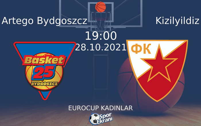 28 Ekim 2021 Artego Bydgoszcz vs Kizilyildiz maçı Hangi Kanalda Saat Kaçta Yayınlanacak? 28 Ekim 2021 Artego Bydgoszcz vs Kizilyildiz maçı Hangi Kanalda Saat Kaçta Yayınlanacak?