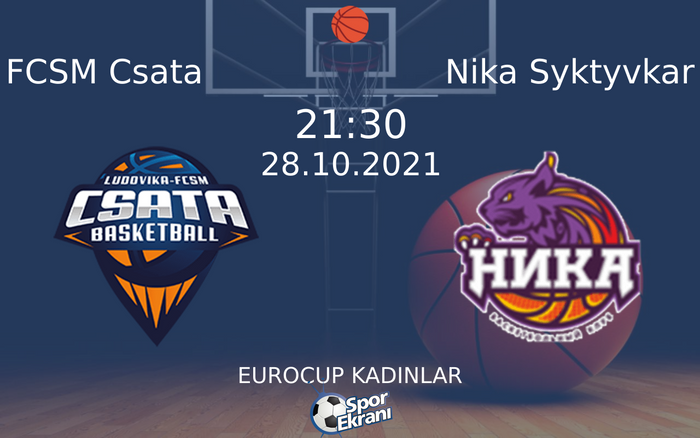 28 Ekim 2021 FCSM Csata vs Nika Syktyvkar maçı Hangi Kanalda Saat Kaçta Yayınlanacak? 28 Ekim 2021 FCSM Csata vs Nika Syktyvkar maçı Hangi Kanalda Saat Kaçta Yayınlanacak?