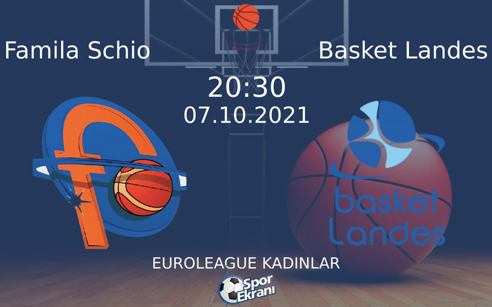 07 Ekim 2021 Famila Schio vs Basket Landes maçı Hangi Kanalda Saat Kaçta Yayınlanacak? 07 Ekim 2021 Famila Schio vs Basket Landes maçı Hangi Kanalda Saat Kaçta Yayınlanacak?
