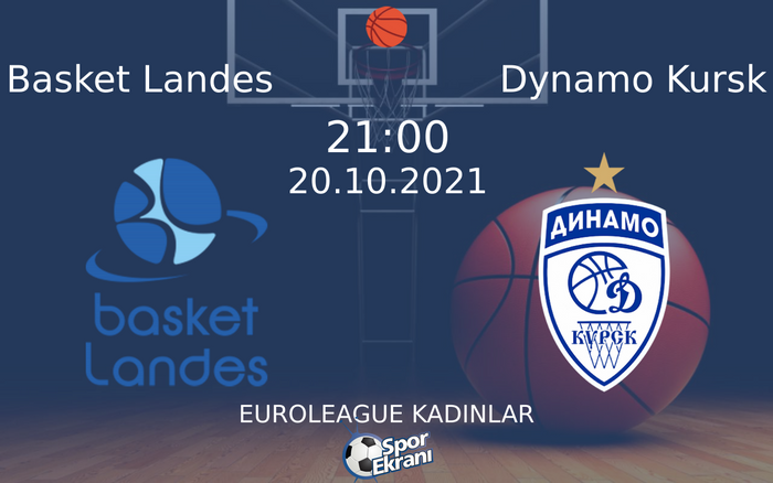 20 Ekim 2021 Basket Landes vs Dynamo Kursk maçı Hangi Kanalda Saat Kaçta Yayınlanacak? 20 Ekim 2021 Basket Landes vs Dynamo Kursk maçı Hangi Kanalda Saat Kaçta Yayınlanacak?