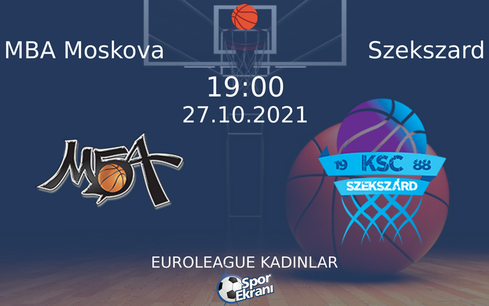 27 Ekim 2021 MBA Moskova vs Szekszard maçı Hangi Kanalda Saat Kaçta Yayınlanacak? 27 Ekim 2021 MBA Moskova vs Szekszard maçı Hangi Kanalda Saat Kaçta Yayınlanacak?