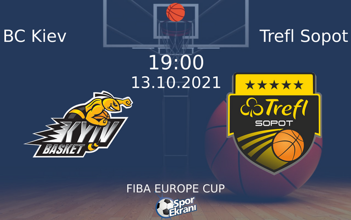 13 Ekim 2021 BC Kiev vs Trefl Sopot maçı Hangi Kanalda Saat Kaçta Yayınlanacak? 13 Ekim 2021 BC Kiev vs Trefl Sopot maçı Hangi Kanalda Saat Kaçta Yayınlanacak?