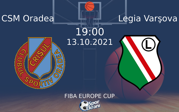 13 Ekim 2021 CSM Oradea vs Legia Varşova maçı Hangi Kanalda Saat Kaçta Yayınlanacak?